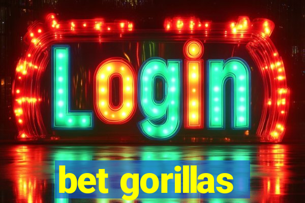 bet gorillas